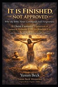 It Is Finished, Not Approved