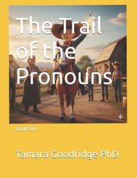 The Trail of the Pronouns