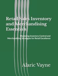 Retail Sales Inventory and Merchandising Essentials