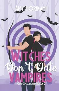 Witches Don't Date Vampires