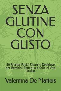 Senza Glutine Con Gusto