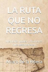 La Ruta Que No Regresa