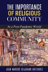 The Importance of Religious Community