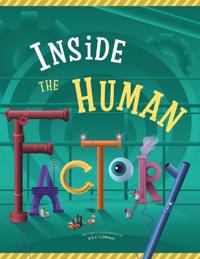 Inside The Human Factory