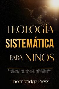 Teología Sistemática Para Niños
