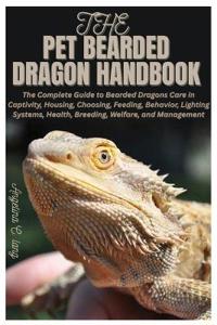 The Pet Bearded Dragon Handbook