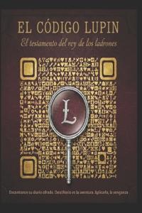 El Código Lupin/ El Testamento del Rey de Los Ladrones