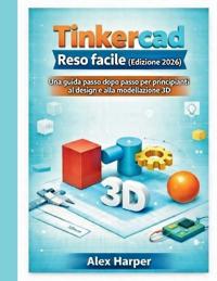 Tinkercad Reso facile (Edizione 2026)