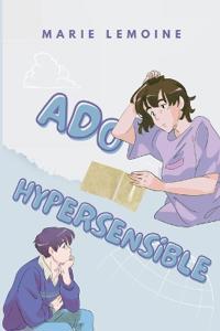 Ado Hypersensible