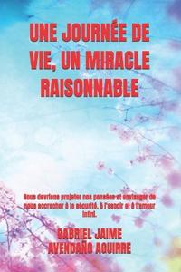 Une Journée de Vie, Un Miracle Raisonnable