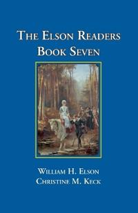 The Elson Readers Book Seven
