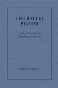 THE BALLET PIANIST - What if this profession disappeared tomorrow?