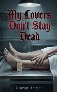 My Lovers Don't Stay Dead