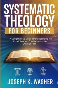 Systematic Theology for Beginners