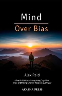 Mind Over Bias