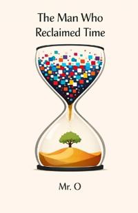 The Man Who Reclaimed Time
