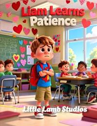 Liam Learns Patience