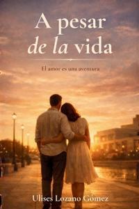 A pesar de la vida