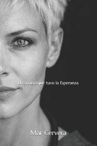 El camino que tuvo la Esperanza