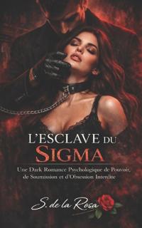 L'Esclave Du SIGMA