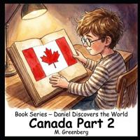 Book Series - Daniel Discovers the World - Canada - Part 2