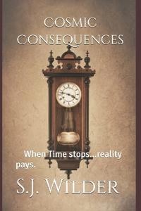 Cosmic Consequences