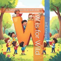 W Is for Wild
