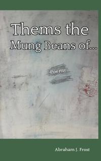 Thems the Mung Beans of...