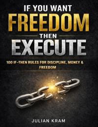 If You Want Freedom, Then Execute