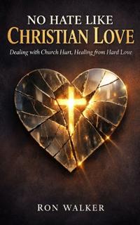 No Hate Like Christian Love