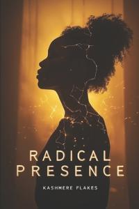 Radical Presence