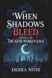 When Shadows Bleed