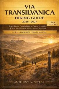 Via Transilvanica Hiking Guide 2026-2027