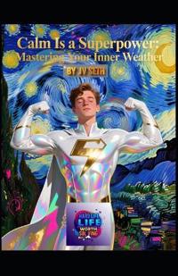 Calm Is a Superpower