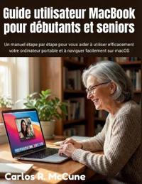 Guide utilisateur MacBook pour débutants et seniors