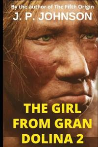 The Girl from Gran Dolina 2