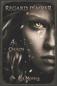 Regard d'acier - 4. Chaos