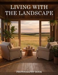 Living with the Landscape Photography Book