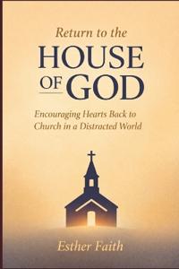 Return to the House of God