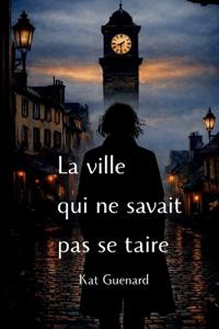 La ville qui ne savait pas se taire