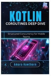 Kotlin Coroutines Deep Dive