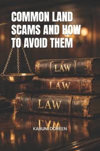 Common Land Scams and How to Avoid Them