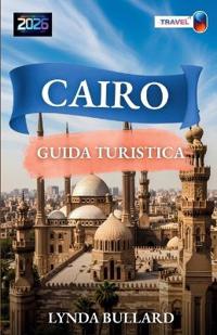 Guida Turistica del Cairo 2026