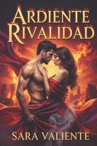 Ardiente rivalidad
