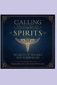 Calling Forth Spirits