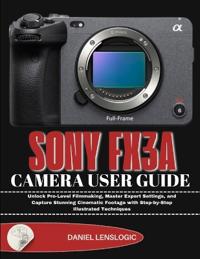 Sony Fx3a Camera User Guide