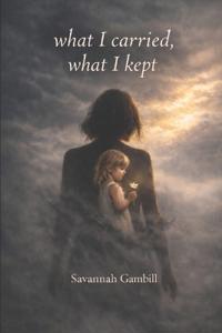 What I carried, What I kept