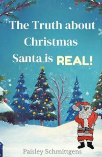 The Truth About Christmas Santa Is REAL