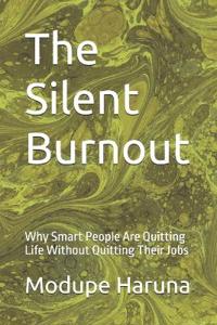 The Silent Burnout