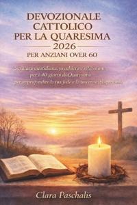 Devozionale Cattolico Per La Quaresima 2026 Per Anziani Over 60